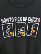 How To Pick Up Chicks Graphic Tee - (S)